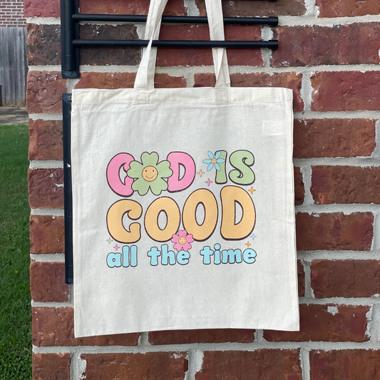 God Is Good All The Time Tote Bag